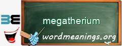 WordMeaning blackboard for megatherium